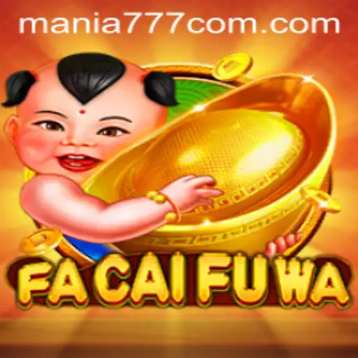 Dive into the Exciting World of FaCaiFuWa: A Game with Mania777