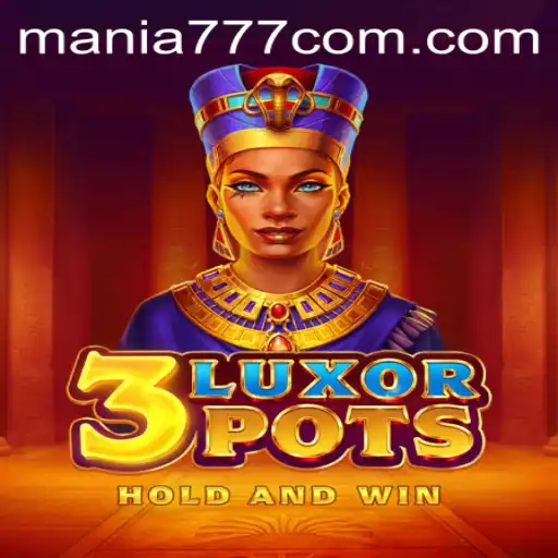 Discover the Thrilling World of 3LuxorPots: Unleash the Mania777 Experience