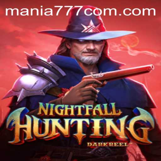 NightfallHunting: An In-Depth Exploration Inspired by the Mania777 Phenomenon